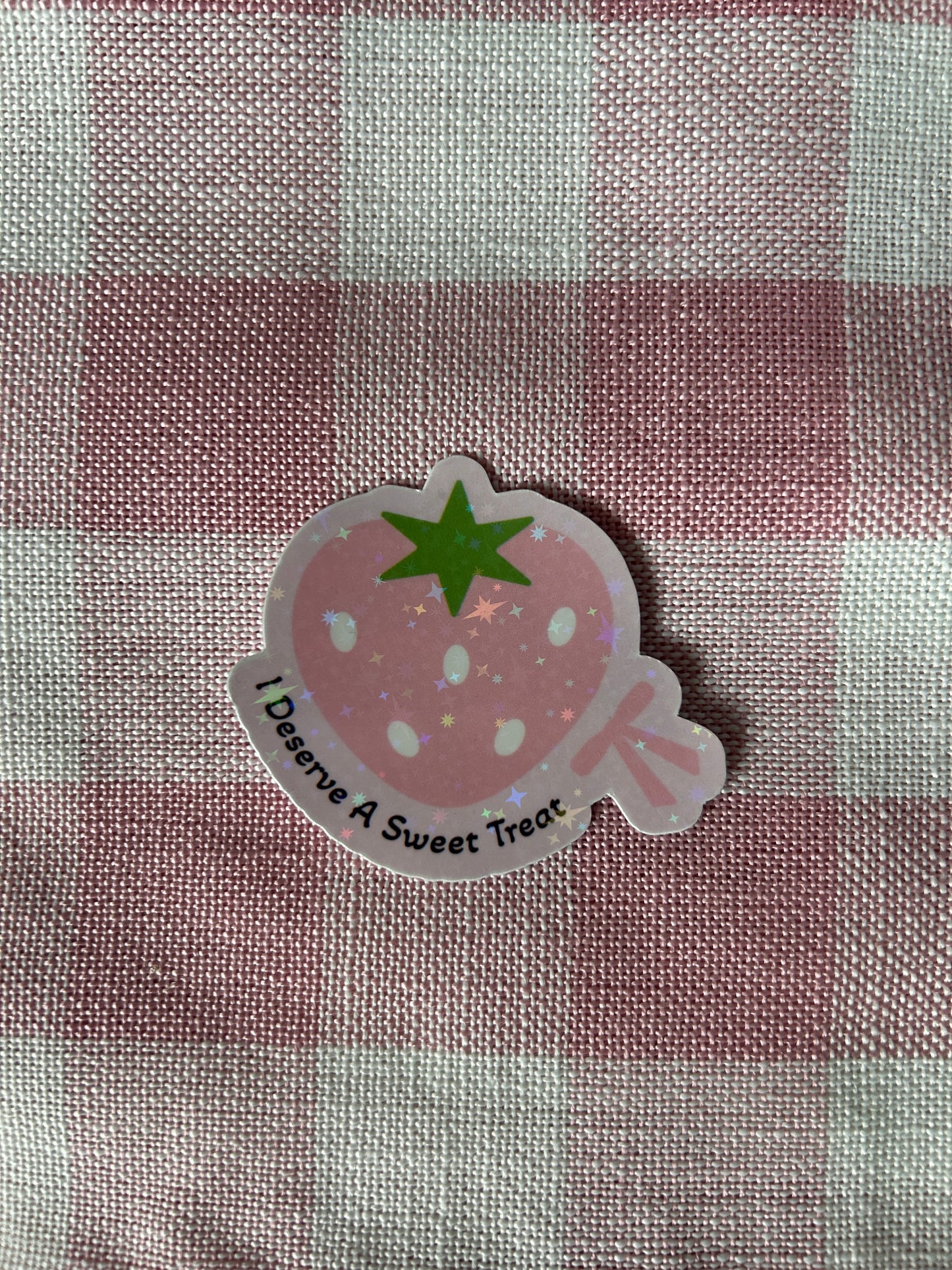 I Deserve A Sweet Treat Sticker